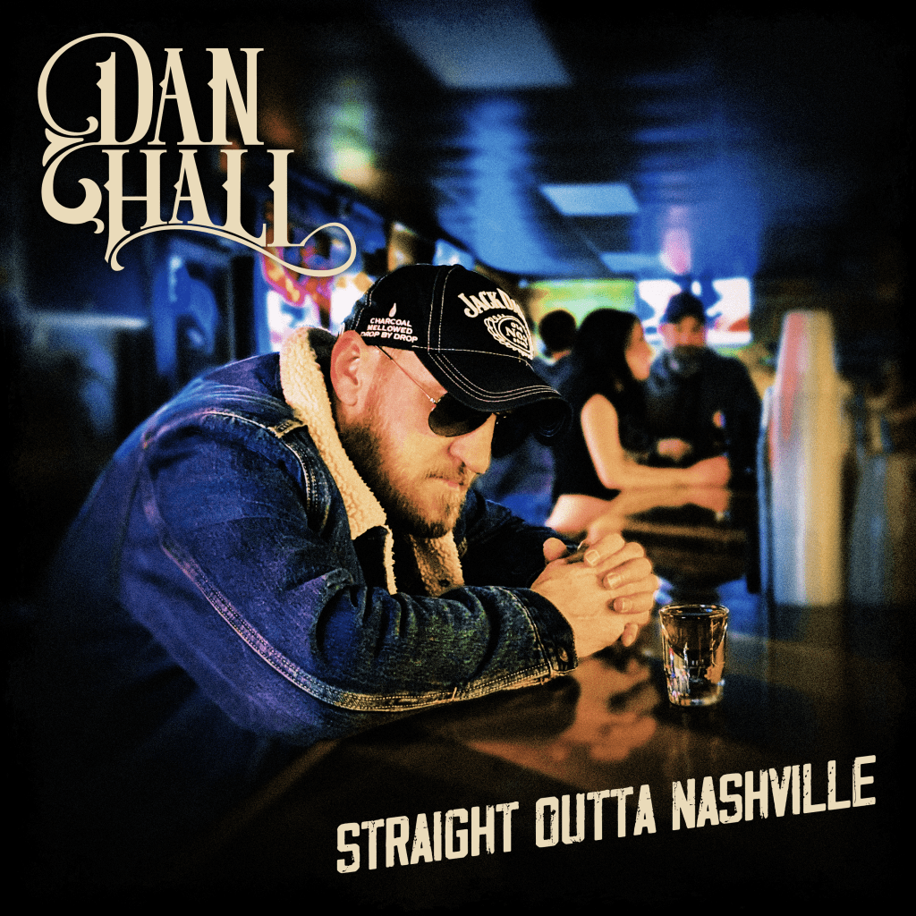 Dan Hall - Straight Outta Nashville
